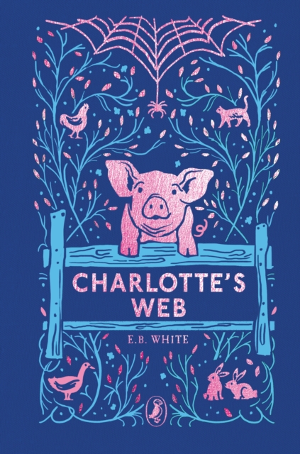 Charlotte's Web : 70th Anniversary Edition, Hardback Book