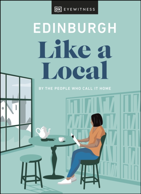 Edinburgh Like a Local : By the People Who Call It Home, EPUB eBook