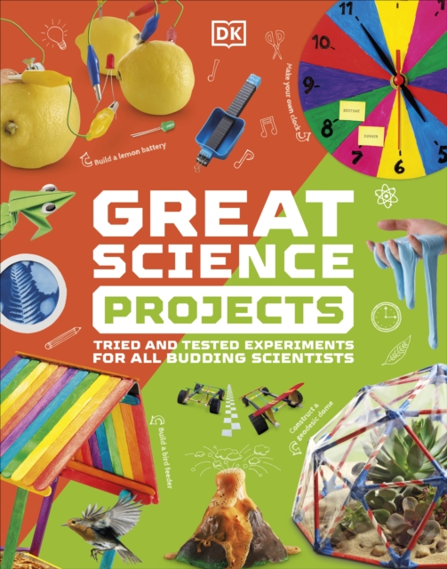 Great Science Projects : Tried and Tested Experiments for All Budding Scientists, Hardback Book