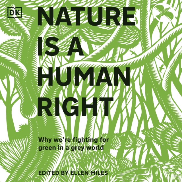 Nature Is a Human Right : Why We're Fighting for Green in a Grey World, eAudiobook MP3 eaudioBook