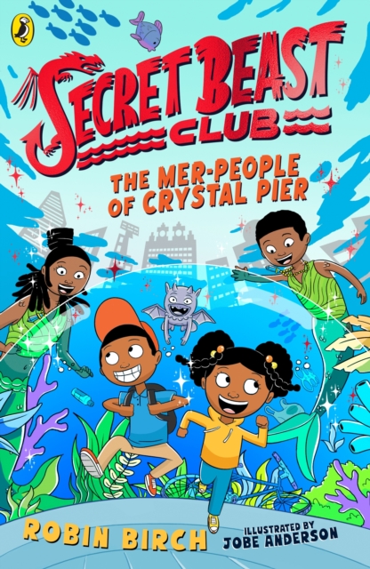 Secret Beast Club: The Mer-People of Crystal Pier, Paperback / softback Book