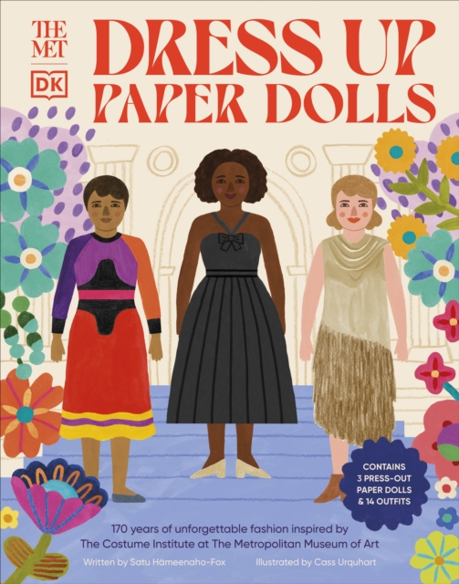 The Met Dress Up Paper Dolls : 170 years of Unforgettable Fashion from The Metropolitan Museum of Art’s Costume Institute, Hardback Book