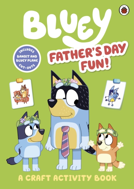 Bluey: Father’s Day Fun Craft Book, Paperback / softback Book