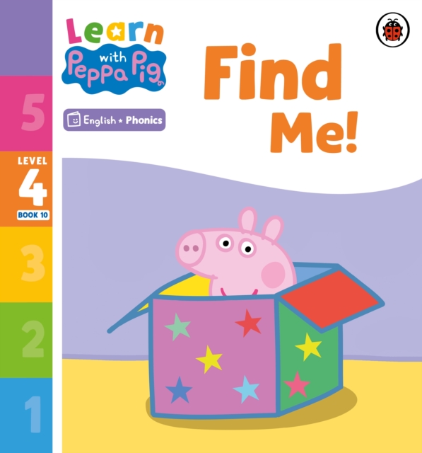 Learn with Peppa Phonics Level 4 Book 10 – Find Me! (Phonics Reader), Paperback / softback Book