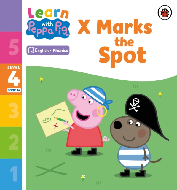 Learn with Peppa Phonics Level 4 Book 14 – X Marks the Spot (Phonics Reader), Paperback / softback Book