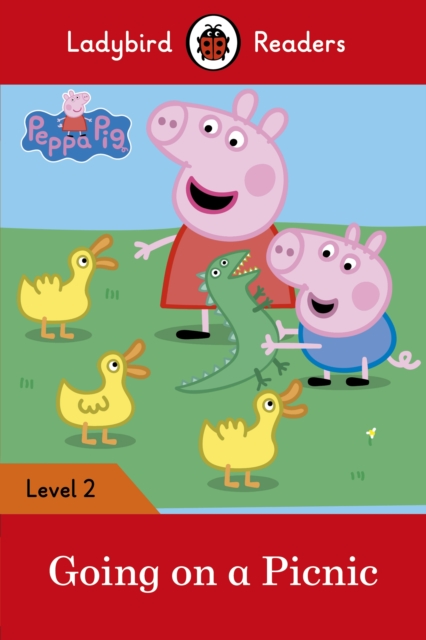 Ladybird Readers Level 2 - Peppa Pig - Going on a Picnic (ELT Graded Reader), EPUB eBook