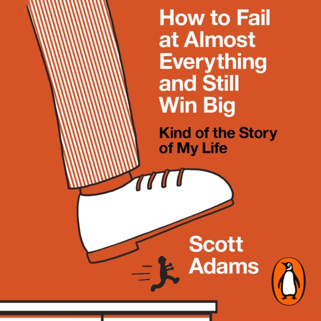 How to Fail at Almost Everything and Still Win Big : Kind of the Story of My Life, eAudiobook MP3 eaudioBook