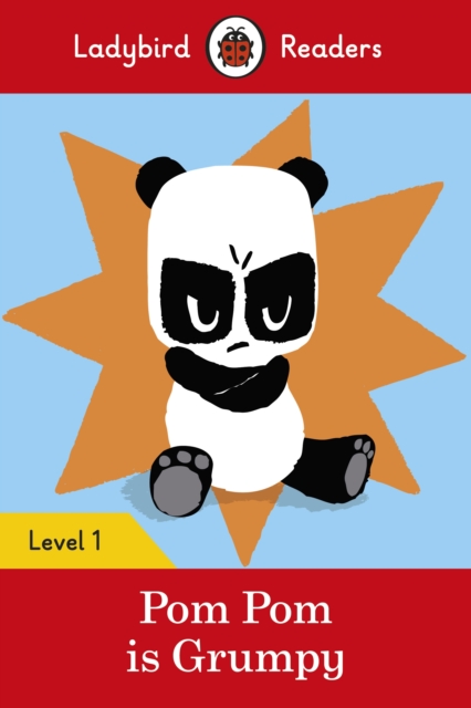 Ladybird Readers Level 1 - Pom Pom is Grumpy (ELT Graded Reader), EPUB eBook