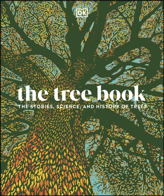 The Tree Book : The Stories, Science, and History of Trees, PDF eBook