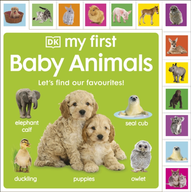 My First Baby Animals: Let's Find Our Favourites!, Board book Book