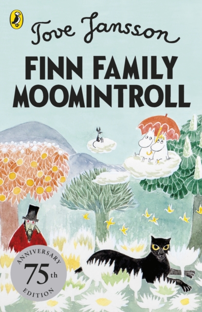 Finn Family Moomintroll : 75th Anniversary Edition, Paperback / softback Book