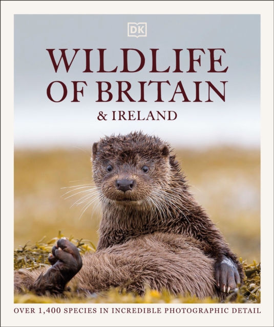 Wildlife of Britain and Ireland : Over 1,400 Species in Incredible Photographic Detail, PDF eBook