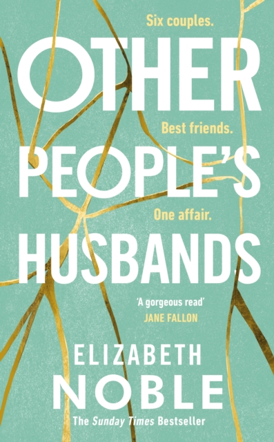 Other People's Husbands : The emotionally gripping story of friendship, love and betrayal from the author of Love, Iris, Hardback Book
