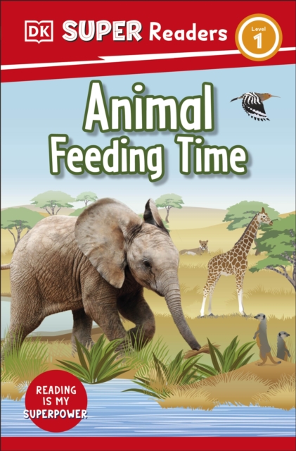 DK Super Readers Level 1 Animal Feeding Time, Paperback / softback Book