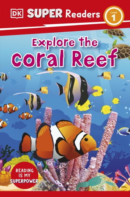 DK Super Readers Level 1 Explore the Coral Reef, EPUB eBook