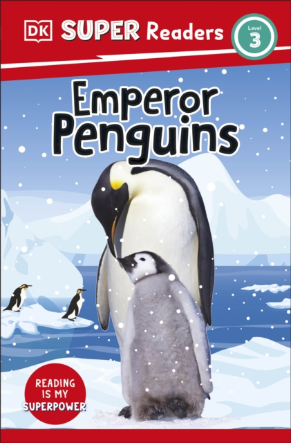 DK Super Readers Level 3 Emperor Penguins, Paperback / softback Book