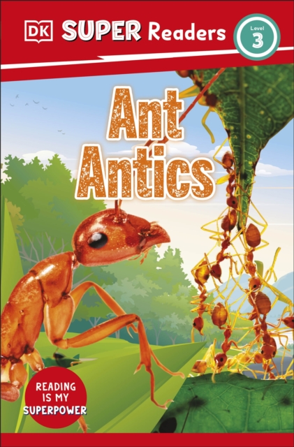 DK Super Readers Level 3 Ant Antics, Paperback / softback Book