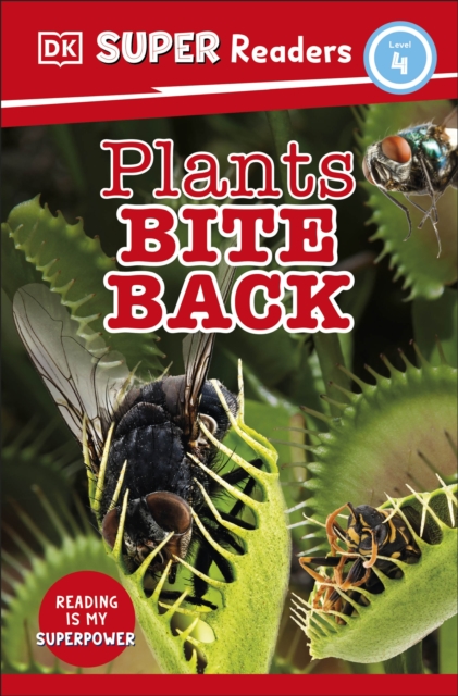 DK Super Readers Level 4 Plants Bite Back, Paperback / softback Book