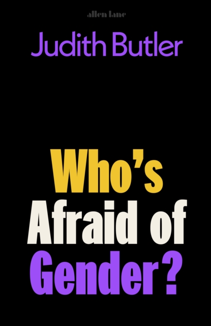 Who's Afraid of Gender?, Hardback Book