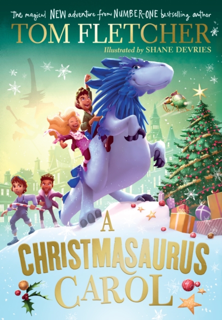 A Christmasaurus Carol : A brand-new festive adventure from number-one-bestselling author Tom Fletcher, Hardback Book