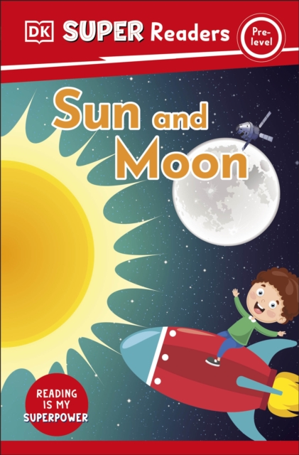 DK Super Readers Pre-Level Sun and Moon, Paperback / softback Book