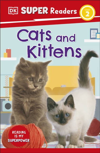 DK Super Readers Level 2 Cats and Kittens, EPUB eBook