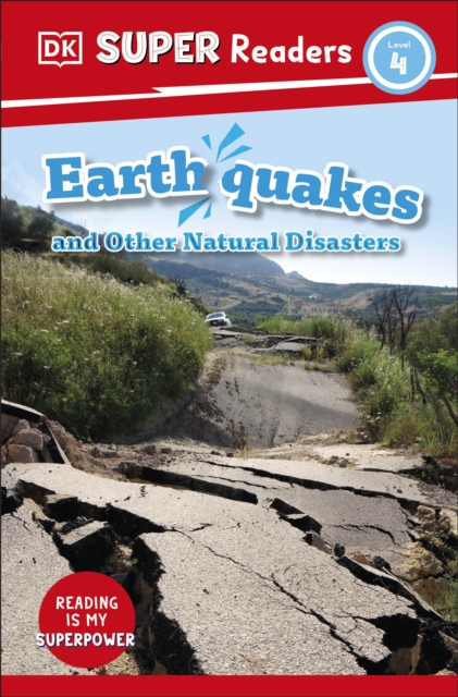 DK Super Readers Level 4 Earthquakes and Other Natural Disasters, Paperback / softback Book