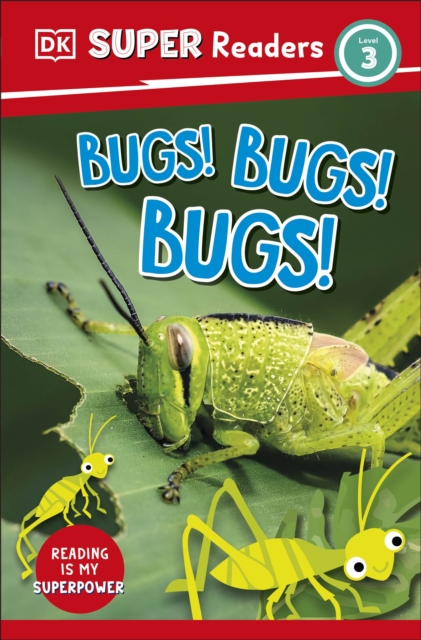 DK Super Readers Level 3 Bugs! Bugs! Bugs!, Paperback / softback Book