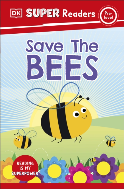 DK Super Readers Pre-Level Save the Bees, EPUB eBook