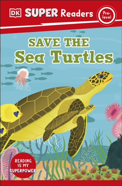 DK Super Readers Pre-Level Save the Sea Turtles, EPUB eBook