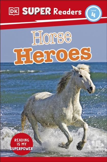 DK Super Readers Level 4 Horse Heroes, Paperback / softback Book