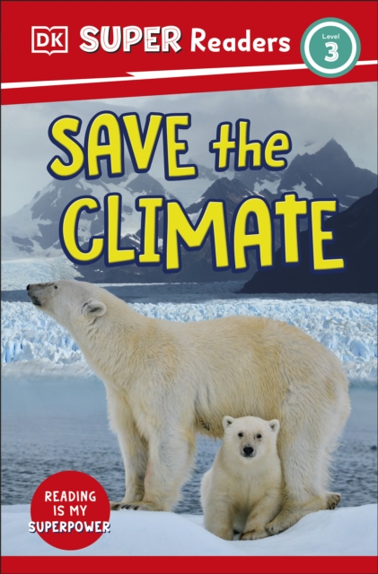 DK Super Readers Level 3 Save the Climate, EPUB eBook