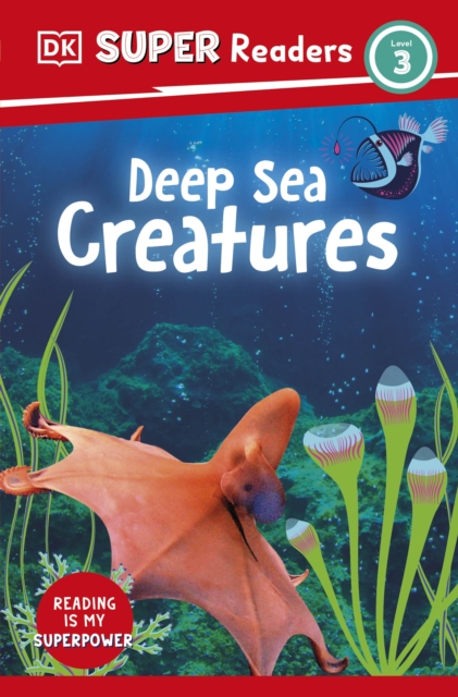 DK Super Readers Level 3 Deep-Sea Creatures, Paperback / softback Book