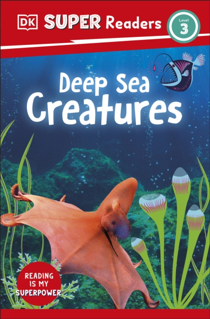 DK Super Readers Level 3 Deep-Sea Creatures, EPUB eBook