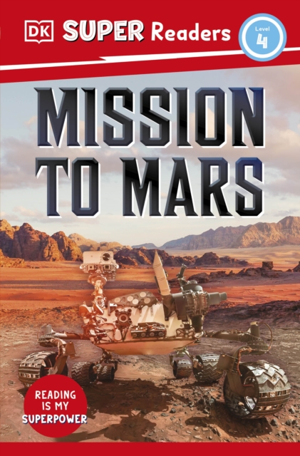 DK Super Readers Level 4 Mission to Mars, Paperback / softback Book