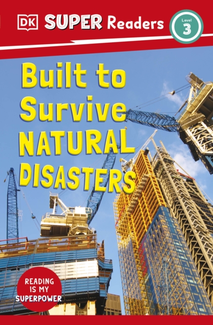 DK Super Readers Level 3 Built to Survive Natural Disasters, Paperback / softback Book