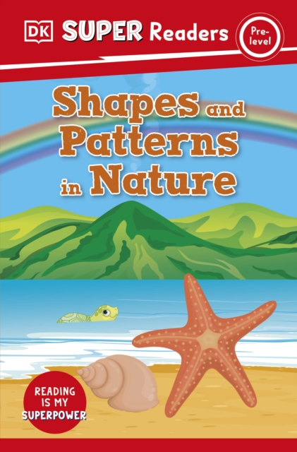 DK Super Readers Pre-Level Shapes and Patterns in Nature, Paperback / softback Book