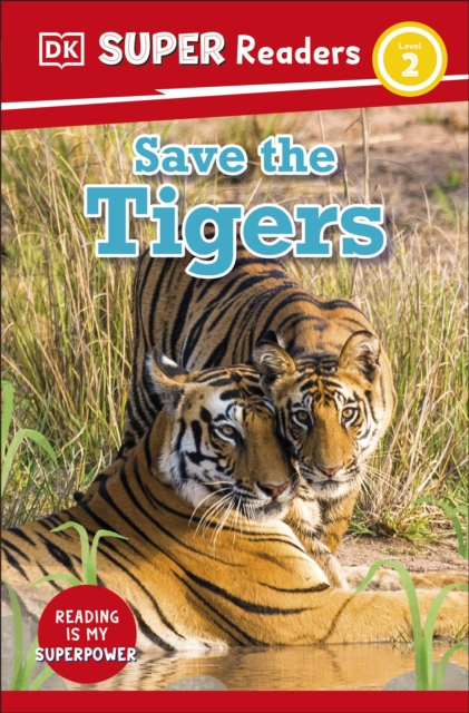 DK Super Readers Level 2 Save the Tigers, Paperback / softback Book