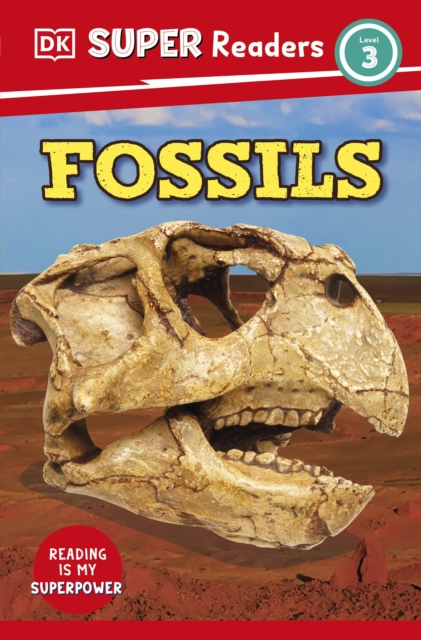 DK Super Readers Level 3 Fossils, Paperback / softback Book