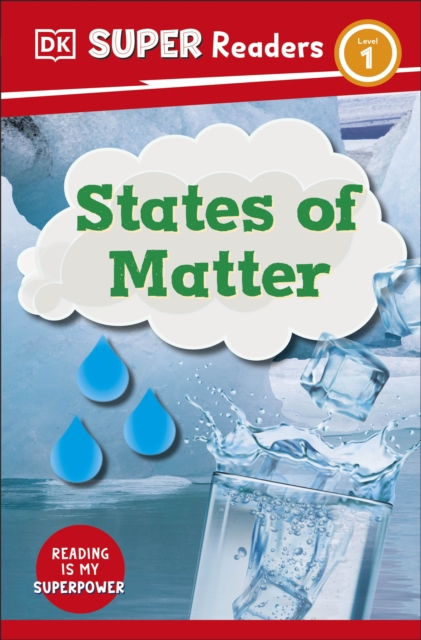 DK Super Readers Level 1 States of Matter, Paperback / softback Book