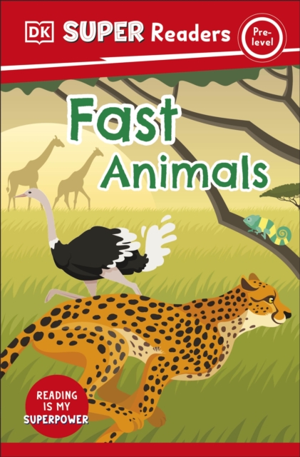 DK Super Readers Pre-Level Fast Animals, Paperback / softback Book