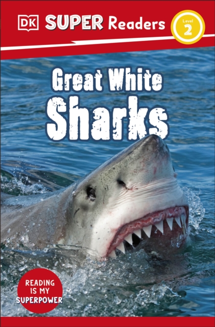 DK Super Readers Level 2 Great White Sharks, Paperback / softback Book