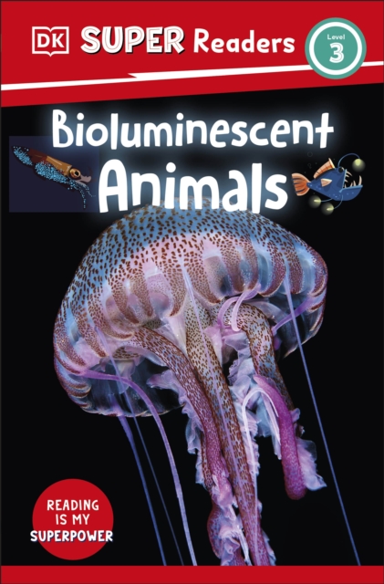 DK Super Readers Level 3 Bioluminescent Animals, Paperback / softback Book