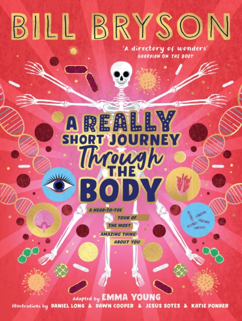 A Really Short Journey Through the Body : An illustrated edition of the bestselling book about our incredible anatomy, Hardback Book