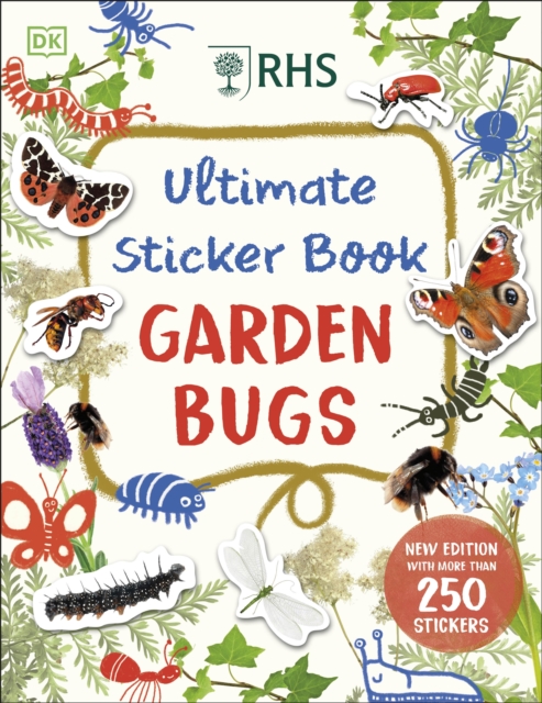 RHS Ultimate Sticker Book Garden Bugs : New Edition with More than 250 Stickers, Paperback / softback Book