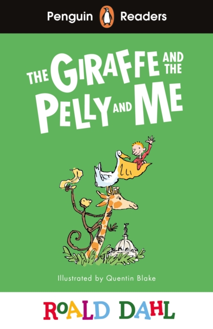 Penguin Readers Level 1: Roald Dahl The Giraffe and the Pelly and Me (ELT Graded Reader), Paperback / softback Book