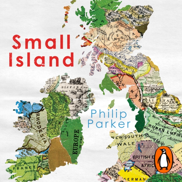 Small Island : 12 Maps That Explain The History of Britain, eAudiobook MP3 eaudioBook