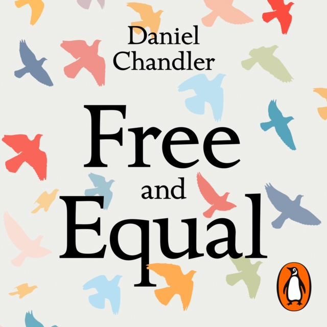 Free and Equal : What Would a Fair Society Look Like?, eAudiobook MP3 eaudioBook