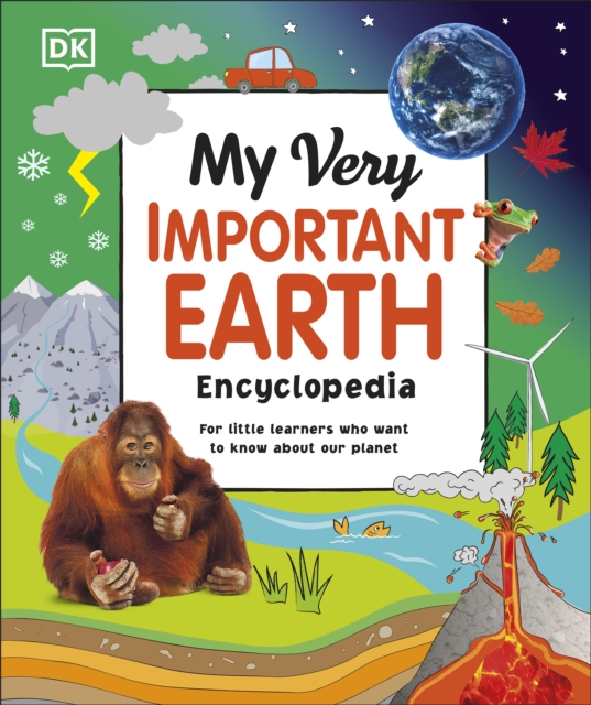 My Very Important Earth Encyclopedia : For Little Learners Who Want to Know About Our Planet, EPUB eBook