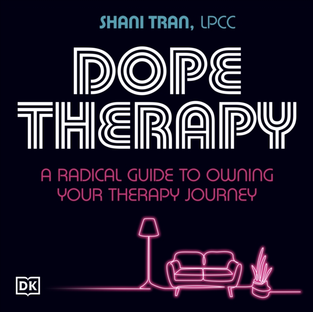 Dope Therapy : A Radical Guide to Owning Your Therapy Journey, eAudiobook MP3 eaudioBook